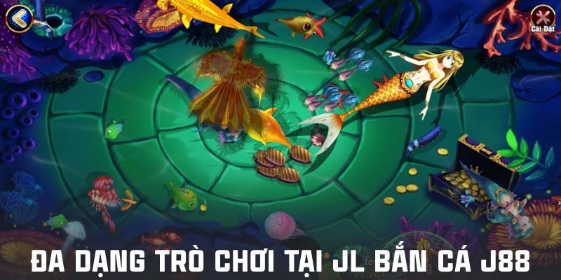 Đa dạng trò chơi tại JL bắn cá J88