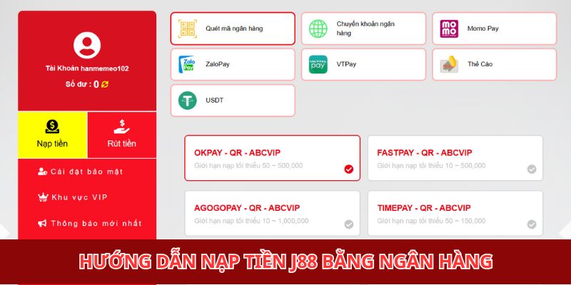 Hướng dẫn nạp tiền J88 bằng ngân hàng