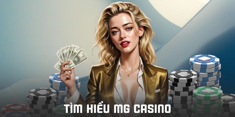 Khám phá MG casino