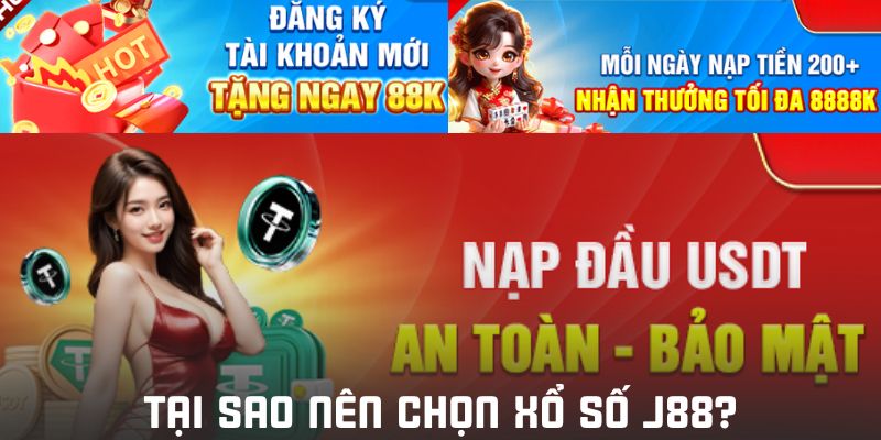 Lý do nên chọn tham gia xổ số J88 là gì