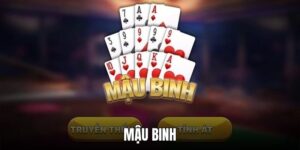 Mậu Binh - Hướng Dẫn Cách Chơi Và Kinh Nghiệm Thắng Lớn